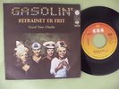 GASOLIN' REFRAINET ER FRIT/GOOD TIME CHARLIE, RARE PS 7“, YUGOSLAVIA