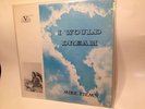 Mike Fiems- I Would Dream Vinyl EX LP Private Press Psych Folk 1974 Vernon Wray