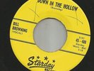 ROCKABILLY- BILL BROWNING -- DOWN IN THE HOLLOW  -HEAR BOTH -1960 STARDAY