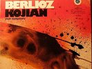 VARUJAN KOJIAN  BERLIOZ 'SYMPHONIE FANTASTIQUE