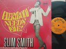 SLIM SMITH - Everybody Needs Love   VINYL LP