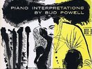 Piano Interpretations  By  Bud Powell  (original Norgran records)