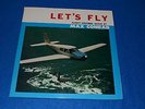 Let's Fly Flight-Inspired Music By Max Conrad Winona Aviation Foundation