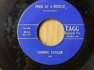 RARE ROCKABILLY 45: CARMOL TAYLOR Free As a Breeze TAGG 504 Hamilton, Alabama