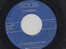GENE WATSON I'll Always Love You 45 on Dixie Starday Custom teen rocker HEAR