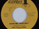 Northern Soul 45 THREE JADES Show Me Your Way MAURCI HEAR