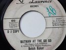 BUTCH BAKER-BATMAN AT THE GO GO /ROBIN AT THE GO GO - WLP-NORTHERN 45 on ST LAWR