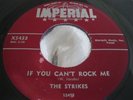 EX Rockabilly 45 : The Strikes   If You Can't Rock Me   Baby I'm Sorry  Imperial