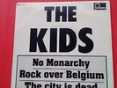 THE KIDS : NO MONARCHY + 2 ORIGINAL DEBUT EP BELGIAN PUNK KBD RARE EX CONDITION
