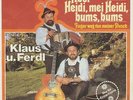 KLAUS und FERDL  ABER HEIDI MEI HEIDI BUMS BUMS FINGER WEG VON MEINER MUSCH