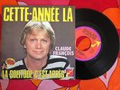 CLAUDE FRANÇOIS  CETTE ANNEE LA ,LA SOLITUDE C'EST APRES  (6061.872 E)