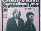 DAVID CROSBY & GRAHAM NASH: Southbound Train / The Wall Song 45 (France, PS, di