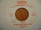 ERRO 45 RECORD/TOMMY LANE/ MY BABY LIKES TO ROCK AND ROLL/TEEN AGERS LAMENT/VG+