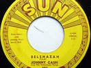 JOHNNY CASH 45 Wide Open Road / Belshazah SUN Country Western OUTLAW w3512