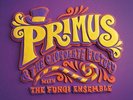 Primus - Primus & the Chocolate Factory with the Fungi Ensemble