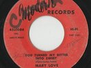 RARE ORIG NORTHERN SOUL 45 - MARY LOVE - YOU TURNED MY BITTER INTO SWEET -MODERN