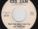Northern/Deep Soul 45 - Art Wheeler - That's How Much I Love You - Cee-Jam - VG+