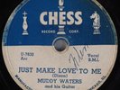 MUDDY WATERS Blues 78 rpm Just Make Love To Me CHESS 1571
