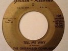 THE ORGANIZED CONFUSION MAKES ME SAD / TELL ME WHY 45 GOLDEN 104 PSYCH NEAR MINT