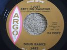 DOUG BANKS * i just kept on dancing / baby since you went away* ARGO 5483 DJ