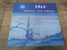 Pole - Inside The Dream 1975 FRENCH LP TAPIOCA PROG/KRAUT