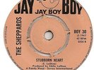 60s Northern Soul - THE SHEPPARDS - Stubborn Heart/How do you like UK JAY BOY EX