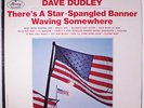DAVE DUDLEY: There's A Star-spangled Banner Waving Somewhere LP (sl corner bend