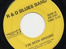 R & D BLUES BAND i've been around*i couldn't have made it without you US REXIUS