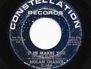 Northern Soul 45 NOLAN CHANCE If He Makes You/She's Gone Constellation HEAR