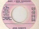 JOHN ROBERTS Baby I Need Somebody Its All Over DUKE PROMO  NORTHERN SOUL 45