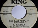 Al Henderson 45 R&B Rocker She's Says Crazy King Hear it