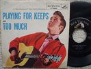 Elvis Presley - Playing For Keeps / Too Much - USA RARER 45+ PS
