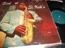 CHARLIE PARKER BIRD AT ST. NICK'S JWS 500 GREEN LABEL MONO OR.