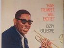 DIZZY GILLESPIE: Have Trumpet, Will Excite VERVE Mono DEEP GROOVE Vinyl LP Jazz
