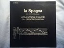 LA SPAGNA XV-XVI-XVII CENTURIES DE MADRID DIR: GREGORIO PANIAGUA BIS-LP-163/164