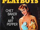 CHET BAKER & ART PEPPER • PLAYBOYS • 1957 ORIGINAL LP WORLD PACIFIC 1234