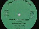 Somethin Special - Come Make It Feel Good 12