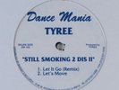 TYREE Still Smoking 2 Dis II DANCE MANIA 12