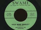 WEE WILLIE & THE SOULETTES 45 Pulp Wood Charley Rare Black R&R R&B Rocker MINT