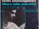 SCOTT CUNNINGHAM: Blues Take You Over RARE Private BALTIMORE Vinyl LP soul funk