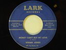 Vivian Jones 45 Money Can't Buy My Love / Crying   Lark   VG-