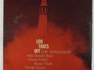 Lou Donaldson - Lou Takes Off LP - Blue Note - BLP 1591 Mono DG RVG 47 W 63