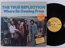THE TRUE REFLECTIONS Where I'm Coming From ATCO LP VG+/VG++