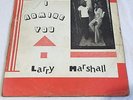 LARRY MARSHALL - I ADMIRE YOU...
