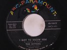 KITTENS: I Got To Know Him / Shindig 45 (sm pressing bubble - dnap, wol) rare S