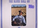 VARIOUS: The Blues Roll On LP (blue & green lbl, partial shrink) Blues & R&B
