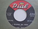 Northern Soul 45 JOE TEX i wanna be free DIAL listen