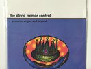OLIVIA TREMOR CONTROL Singles And Beyond LP SEALED Emperor Norton Kindercore