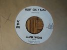 Jasper Woods,Hully Gully Papa,VPM Label 45 RPM