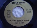 EULA COOPER; LET OUR LOVE GROW HIGHER/ HAVE FAITH IN ME.  SUPER SOUND RECORDS M-